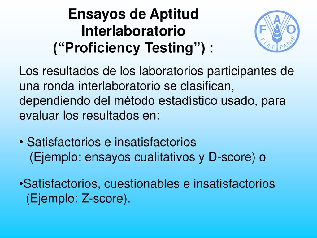 Ensayos de Aptitud Interlaboratorio ( Proficiency Testing ) :