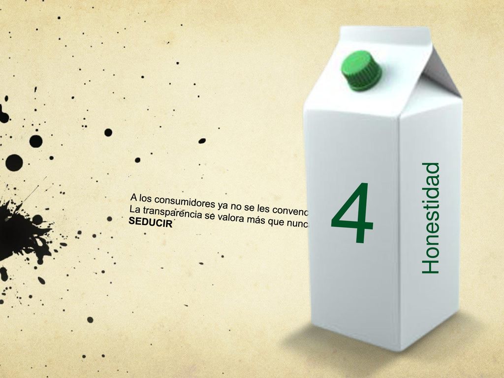 4 Honestidad A los consumidores ya no se les convence