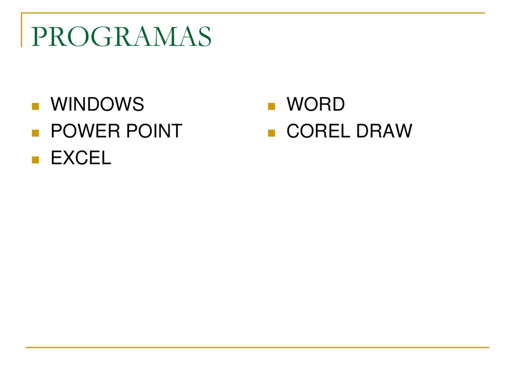 PROGRAMAS WINDOWS POWER POINT EXCEL WORD COREL DRAW