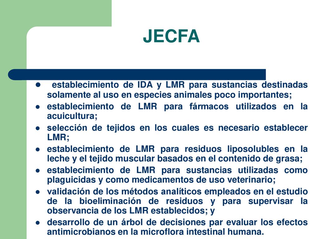 JECFA establecimiento de IDA y LMR para sustancias destinadas solamente al uso en especies animales poco importantes;