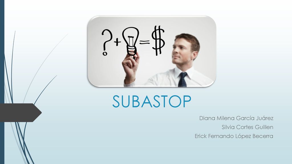SUBASTOP Diana Milena García Juárez Silvia Cortes Guillen