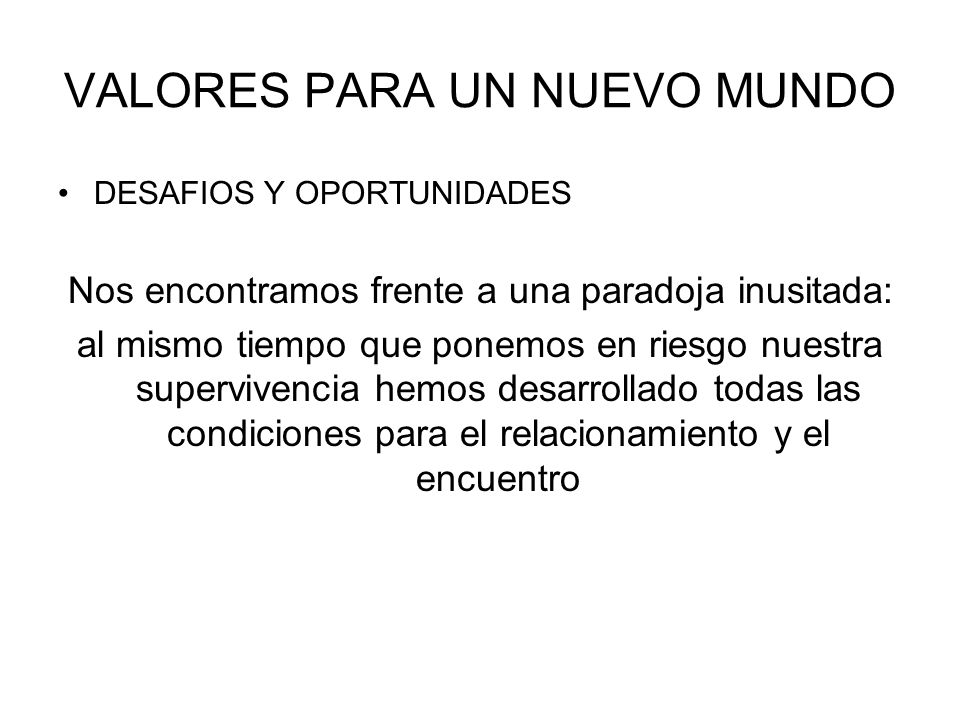VALORES PARA UN NUEVO MUNDO