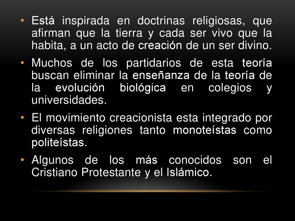 Está inspirada en doctrinas religiosas, que afirman que la tierra y cada ser vivo que la habita, a un acto de creación de un ser divino.