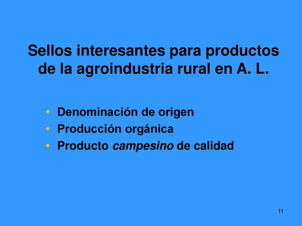 Sellos interesantes para productos de la agroindustria rural en A. L.
