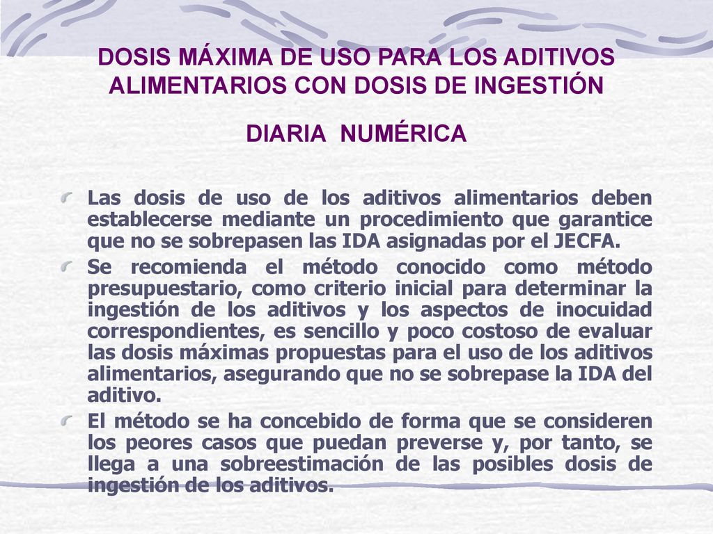 DOSIS MÁXIMA DE USO PARA LOS ADITIVOS ALIMENTARIOS CON DOSIS DE INGESTIÓN DIARIA NUMÉRICA