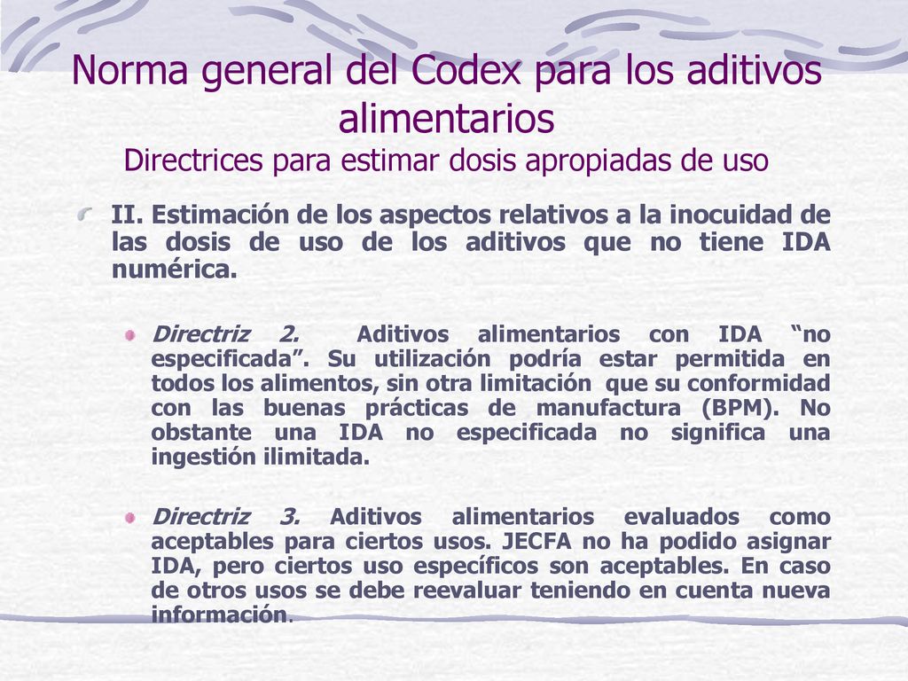 Norma general del Codex para los aditivos alimentarios Directrices para estimar dosis apropiadas de uso