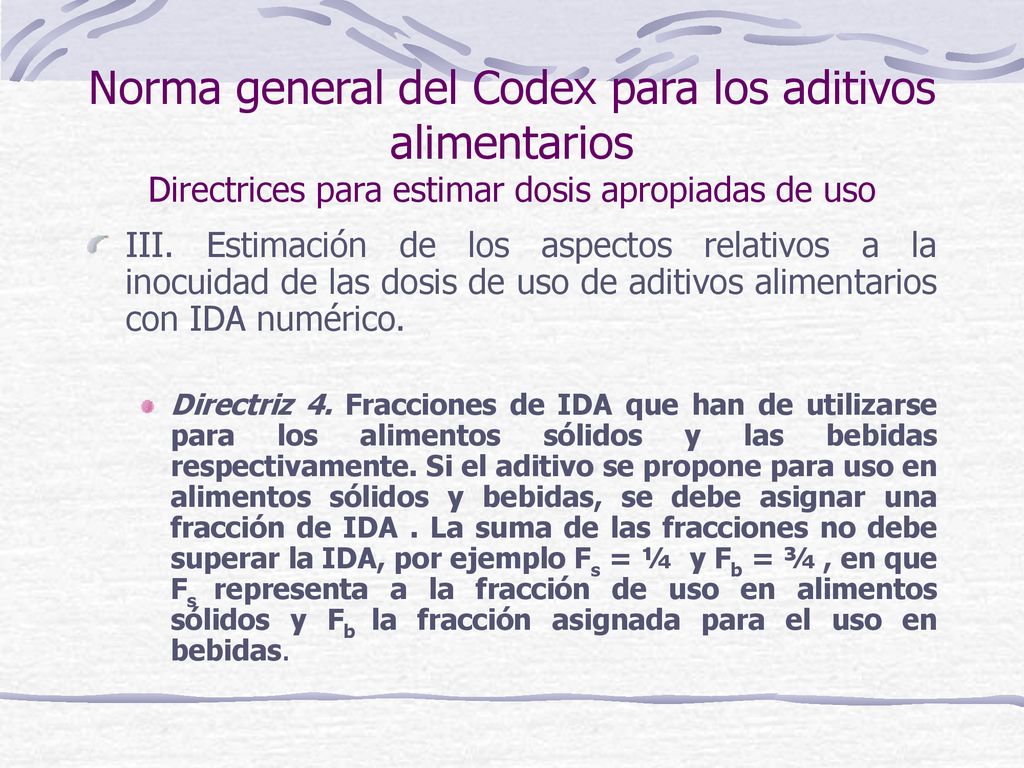 Norma general del Codex para los aditivos alimentarios Directrices para estimar dosis apropiadas de uso
