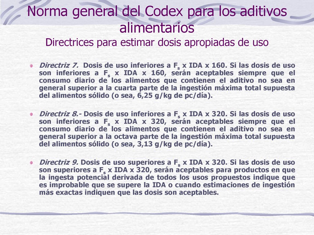 Norma general del Codex para los aditivos alimentarios Directrices para estimar dosis apropiadas de uso