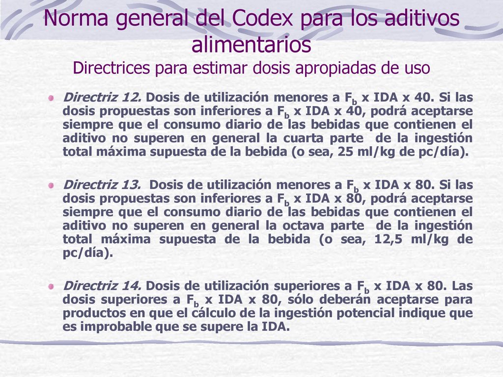Norma general del Codex para los aditivos alimentarios Directrices para estimar dosis apropiadas de uso