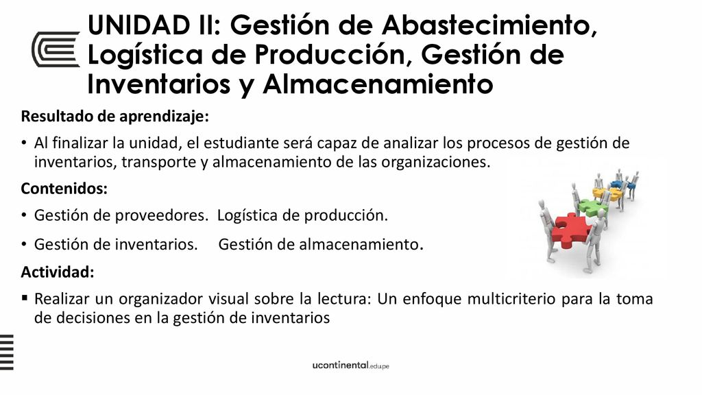 UNIDAD II: Gestión de Abastecimiento, Logística de Producción, Gestión de Inventarios y Almacenamiento