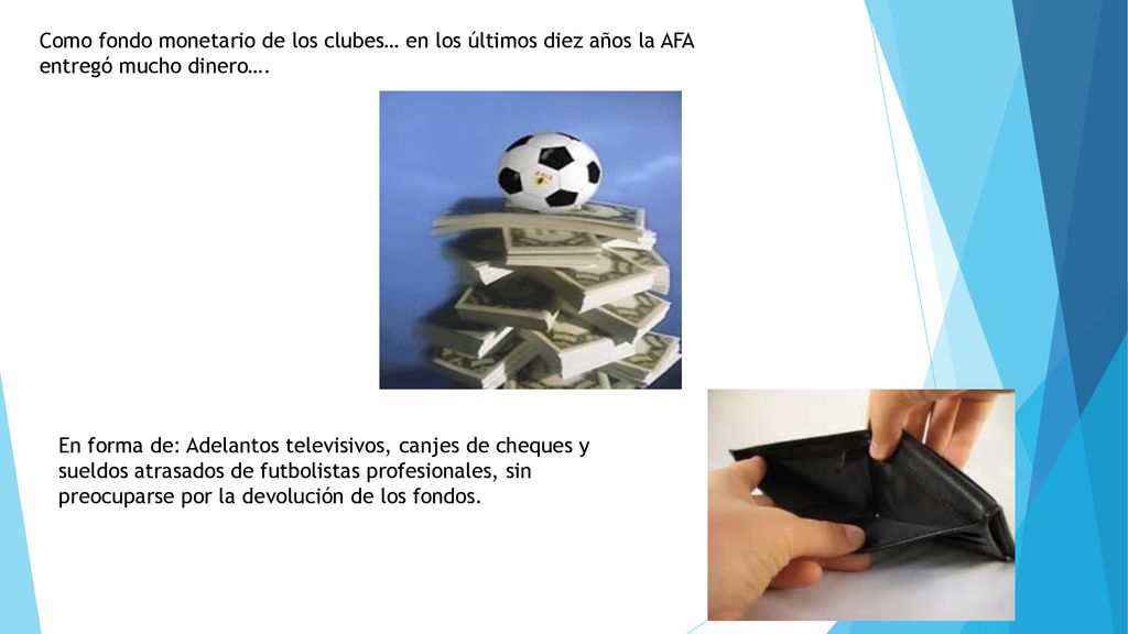 Como fondo monetario de los clubes… en los últimos diez años la AFA entregó mucho dinero….