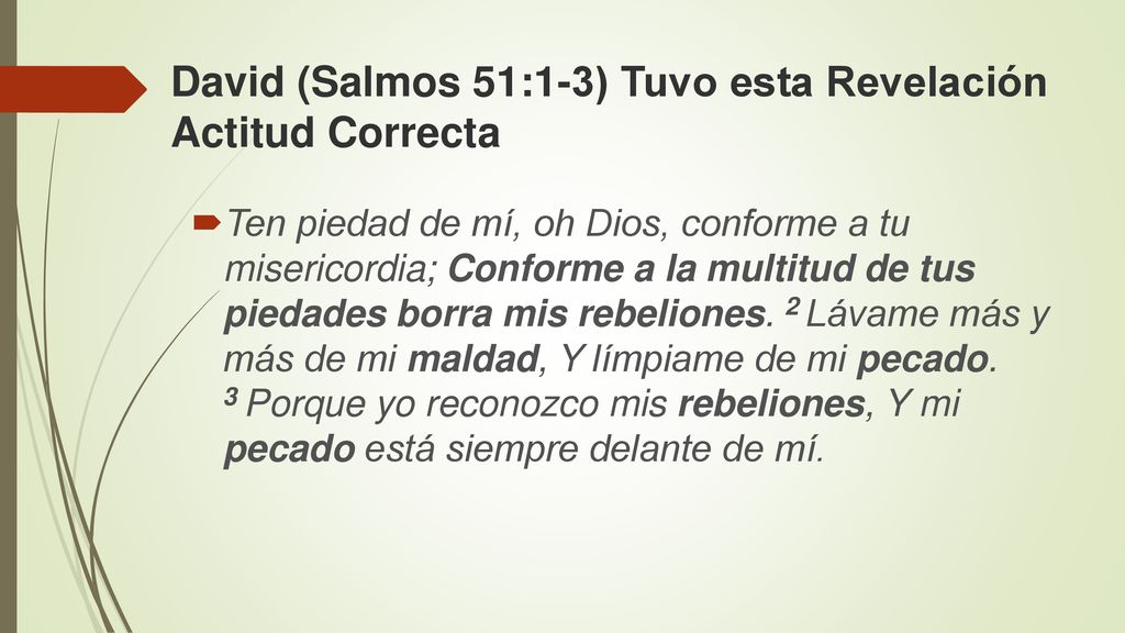 David (Salmos 51:1-3) Tuvo esta Revelación Actitud Correcta