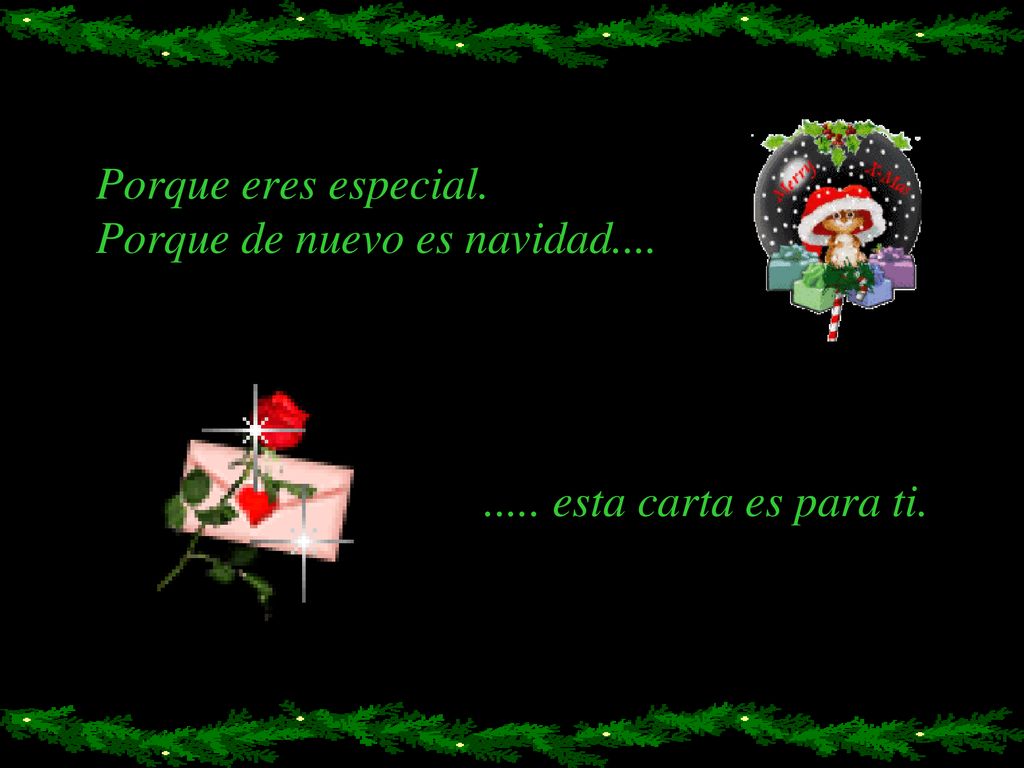 Porque eres especial. Porque de nuevo es navidad....
