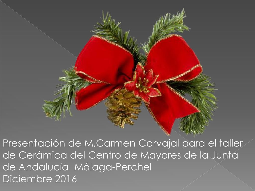 Presentación de M.Carmen Carvajal para el taller de Cerámica del Centro de Mayores de la Junta de Andalucía Málaga-Perchel Diciembre 2016