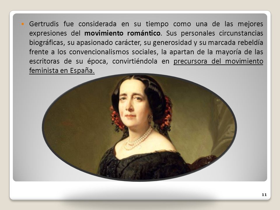 Gertrudis fue considerada en su tiempo como una de las mejores expresiones del movimiento romántico.
