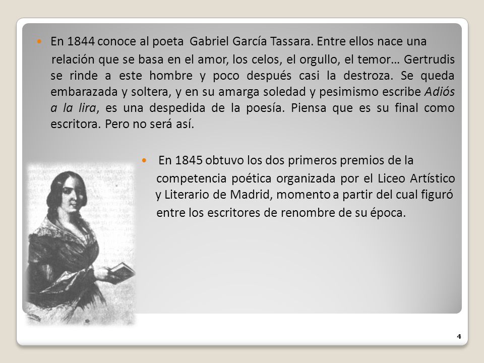 En 1844 conoce al poeta Gabriel García Tassara. Entre ellos nace una