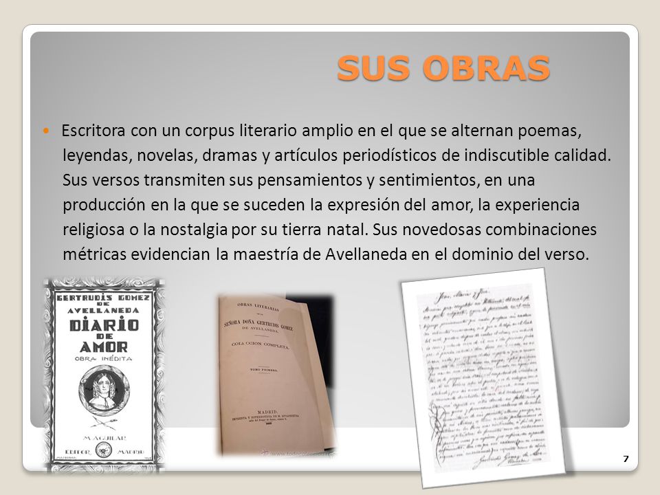 SUS OBRAS Escritora con un corpus literario amplio en el que se alternan poemas,
