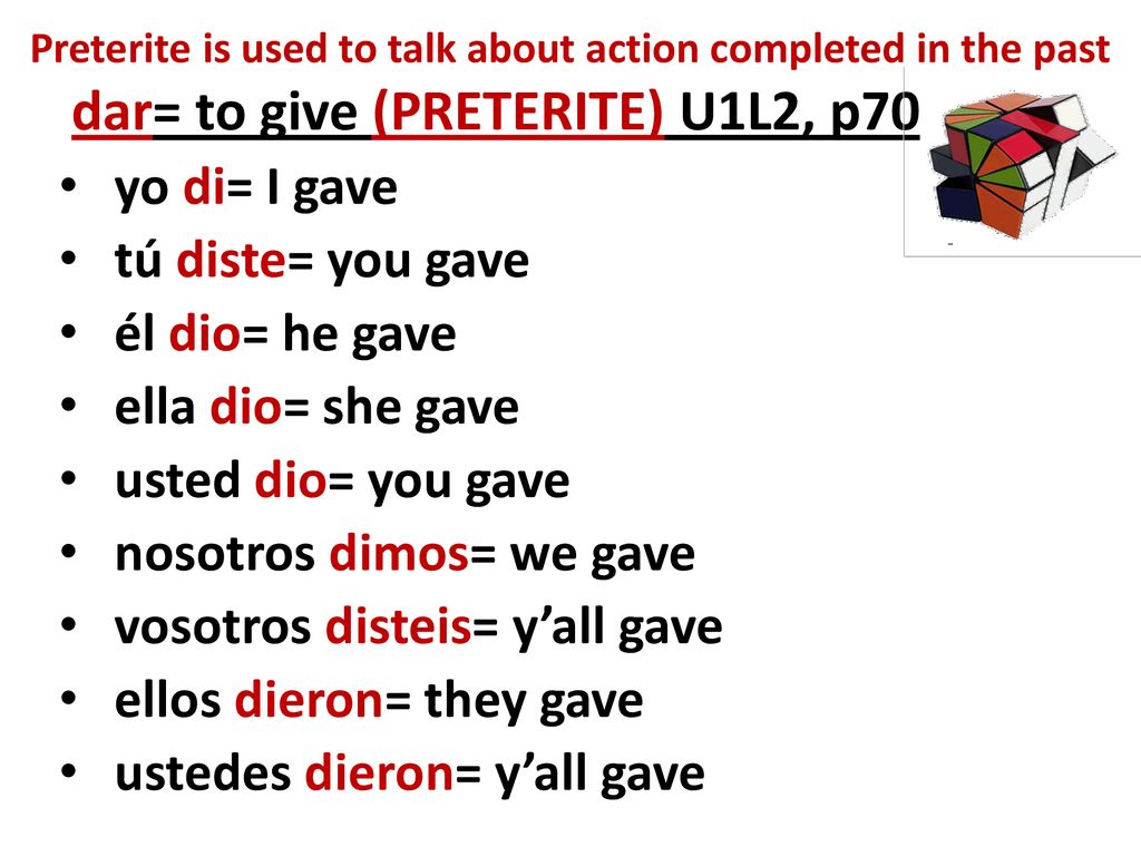 Preterite is used to talk about action completed in the past