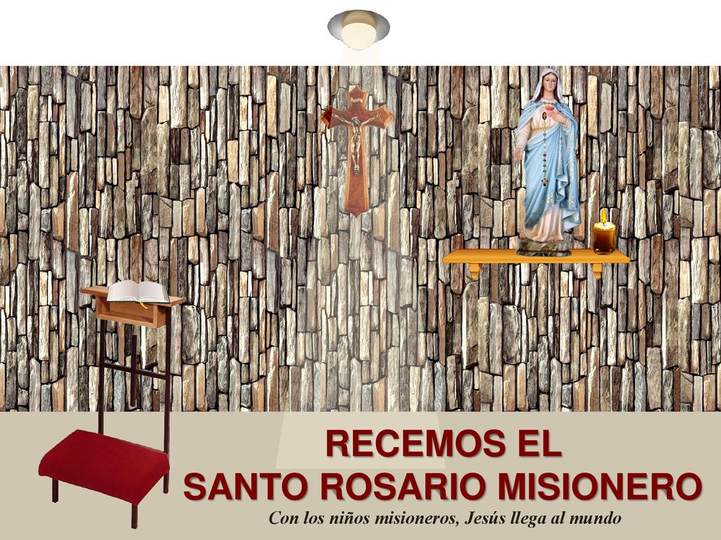 SANTO ROSARIO MISIONERO Con los niños misioneros, Jesús llega al mundo