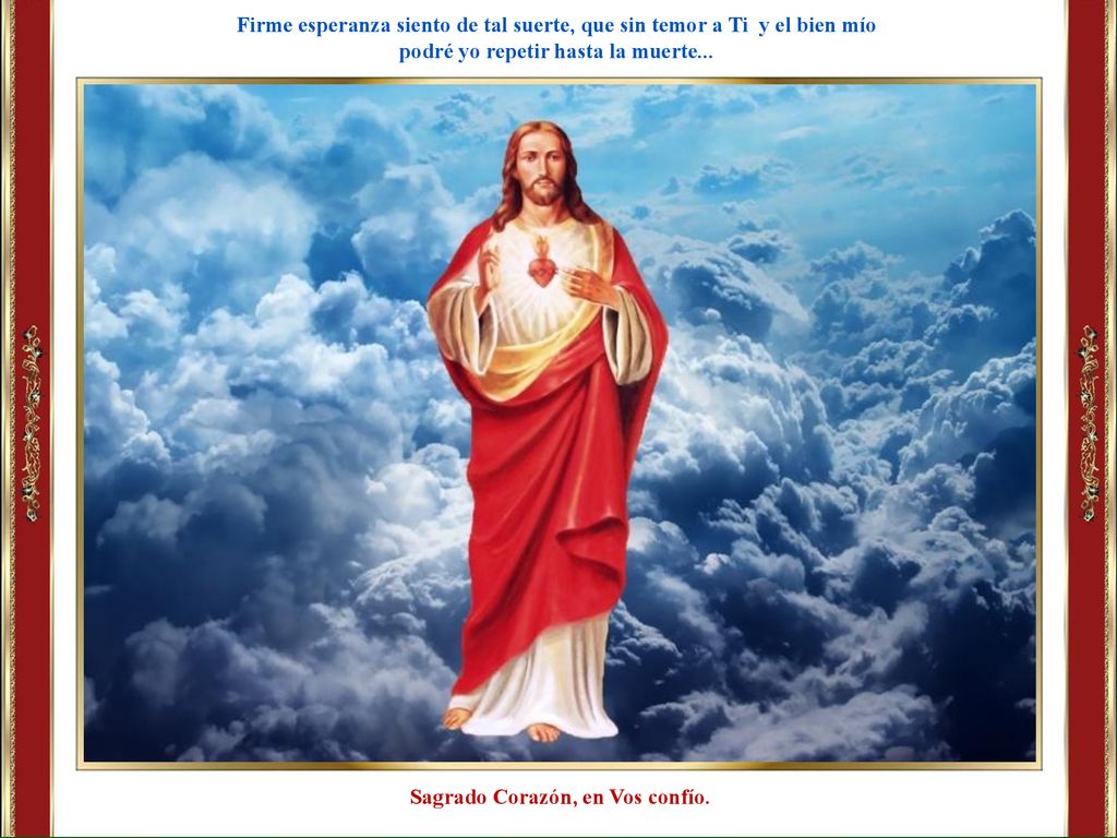 Firme esperanza siento de tal suerte, que sin temor a Ti y el bien mío