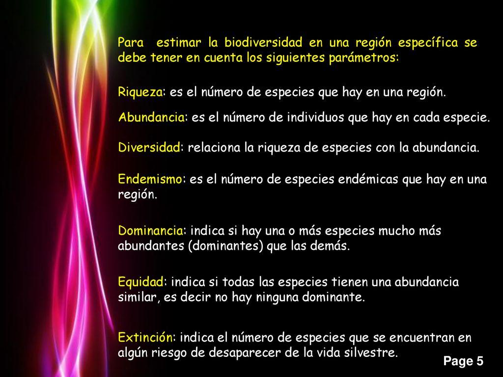Para estimar la biodiversidad en una región específica se debe tener en cuenta los siguientes parámetros: