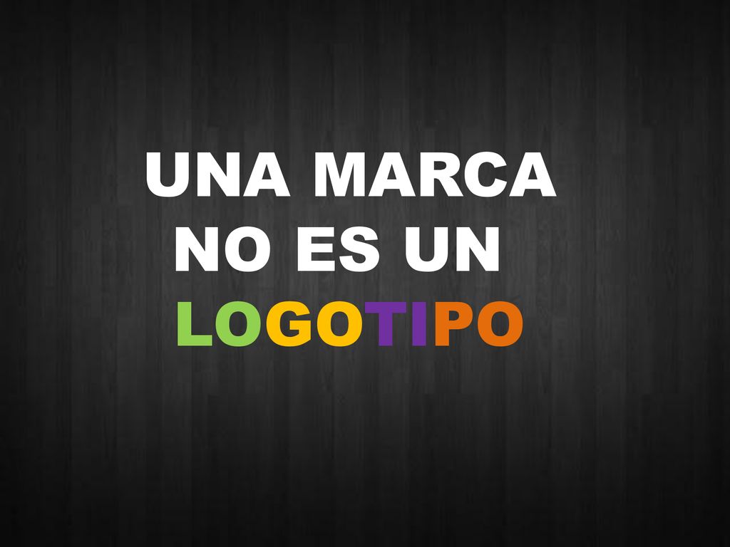 UNA MARCA NO ES UN LOGOTIPO