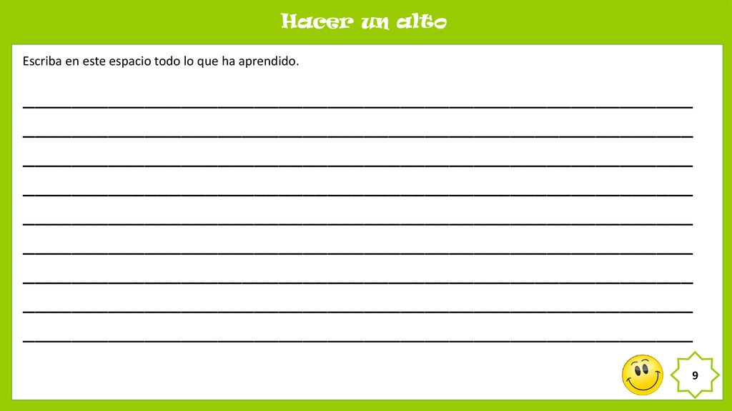 Hacer un alto Escriba en este espacio todo lo que ha aprendido.