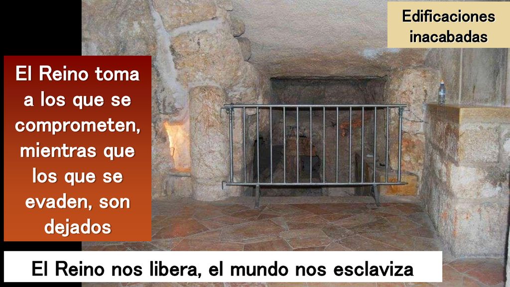 a los que se comprometen, mientras que los que se evaden, son dejados