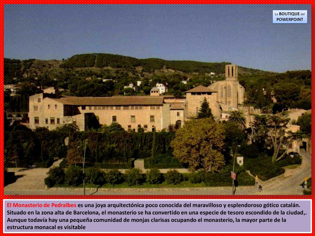El Monasterio de Pedralbes es una joya arquitectónica poco conocida del maravilloso y esplendoroso gótico catalán.