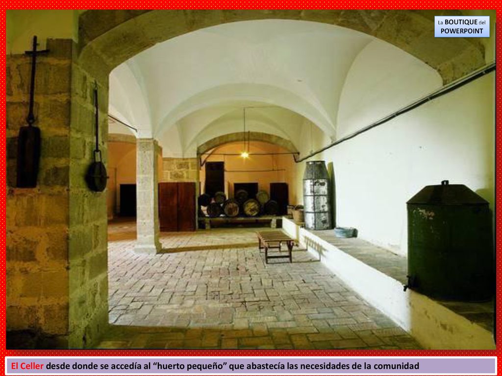 El Celler desde donde se accedía al huerto pequeño que abastecía las necesidades de la comunidad