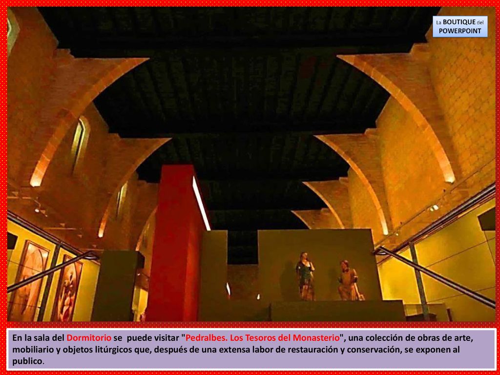 En la sala del Dormitorio se puede visitar Pedralbes