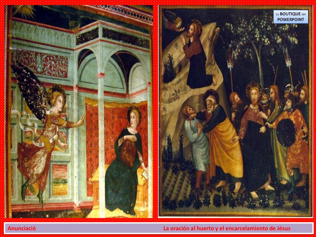 Anunciació La oración al huerto y el encarcelamiento de Jésus