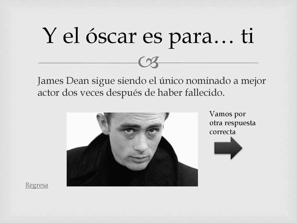 Y el óscar es para… ti James Dean sigue siendo el único nominado a mejor actor dos veces después de haber fallecido.