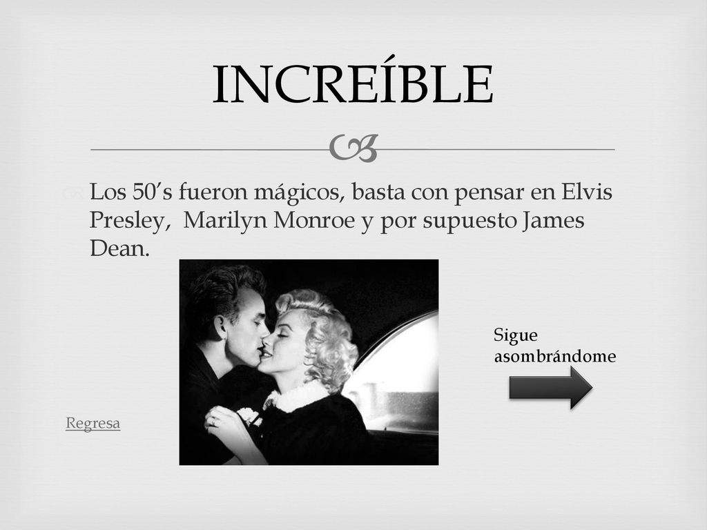 INCREÍBLE Los 50’s fueron mágicos, basta con pensar en Elvis Presley, Marilyn Monroe y por supuesto James Dean.