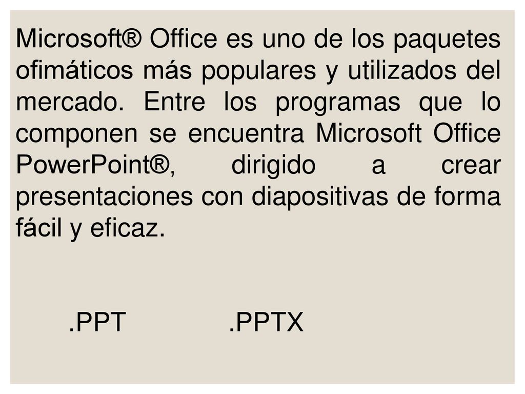 Microsoft® Office es uno de los paquetes ofimáticos más populares y utilizados del mercado. Entre los programas que lo componen se encuentra Microsoft Office PowerPoint®, dirigido a crear presentaciones con diapositivas de forma fácil y eficaz.