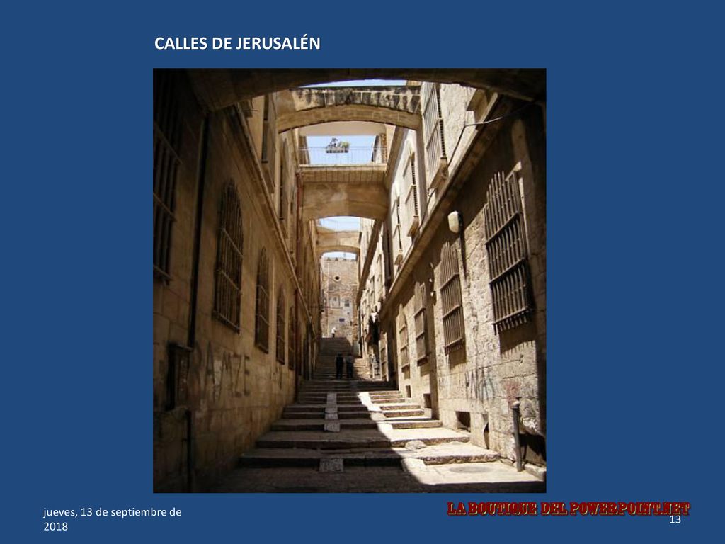 CALLES DE JERUSALÉN jueves, 13 de septiembre de 2018jueves, 13 de septiembre de 2018