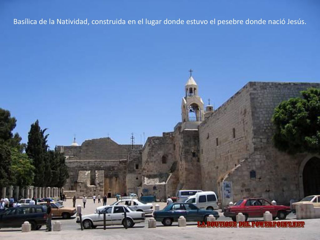 Basílica de la Natividad, construida en el lugar donde estuvo el pesebre donde nació Jesús.