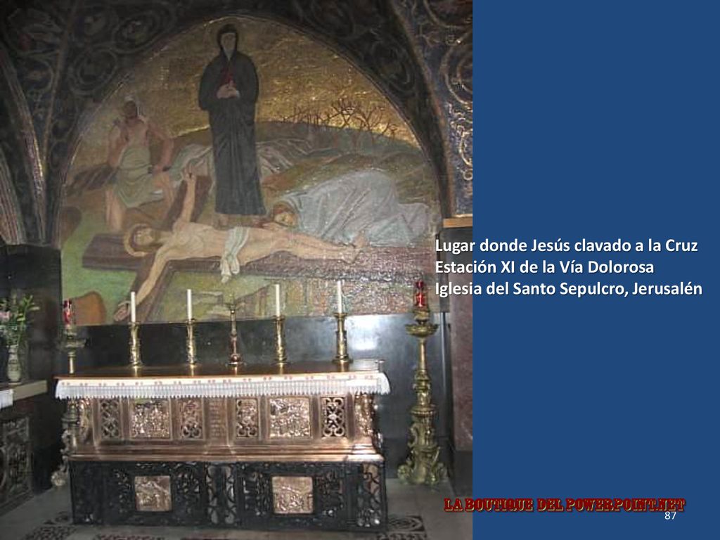 Lugar donde Jesús clavado a la Cruz Estación XI de la Vía Dolorosa