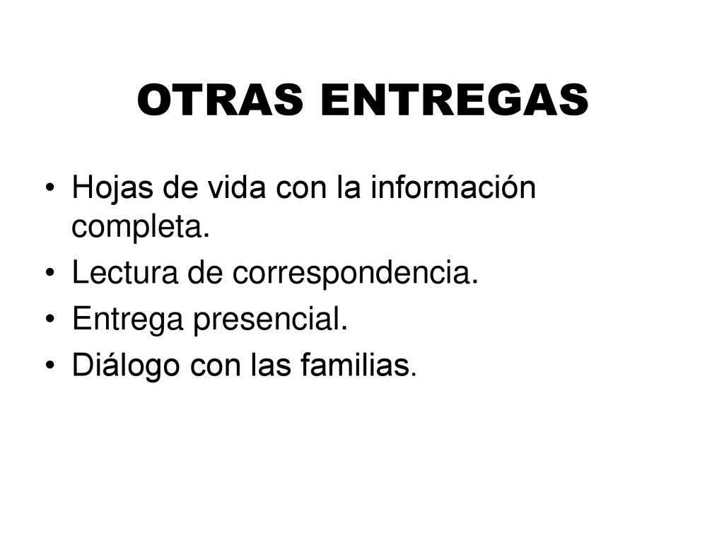 OTRAS ENTREGAS Hojas de vida con la información completa.