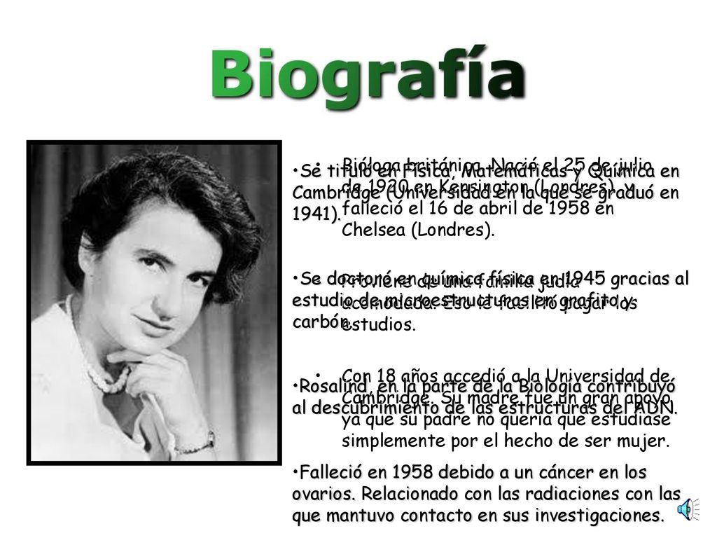 Bióloga británica. Nació el 25 de julio de 1920 en Kensington (Londres) y falleció el 16 de abril de 1958 en Chelsea (Londres).