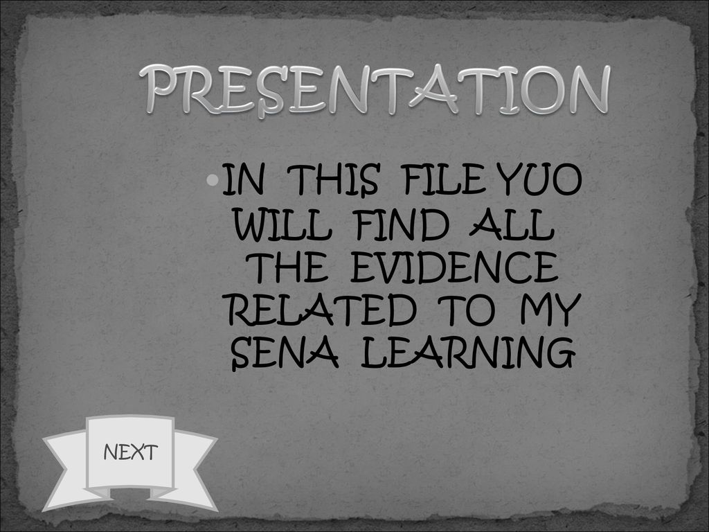 WILL FIND ALL THE EVIDENCE RELATED TO MY SENA LEARNING