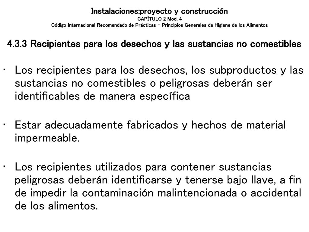 4.3.3 Recipientes para los desechos y las sustancias no comestibles