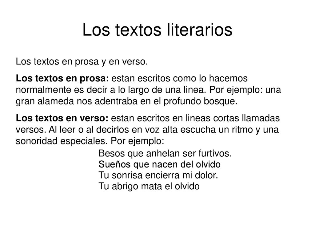 Los textos literarios Los textos en prosa y en verso.