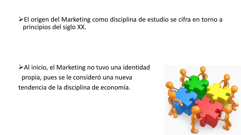 El origen del Marketing como disciplina de estudio se cifra en torno a principios del siglo XX.