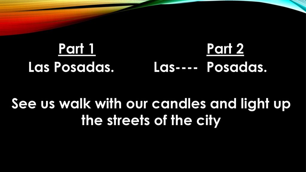 See us walk with our candles and light up the streets of the city