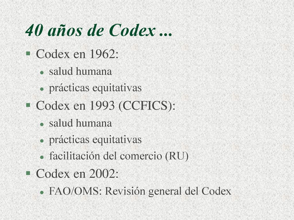 40 años de Codex ... Codex en 1962: Codex en 1993 (CCFICS):