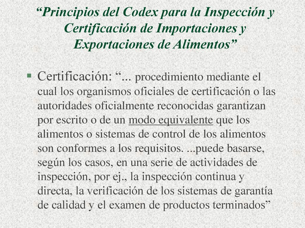 Principios del Codex para la Inspección y Certificación de Importaciones y Exportaciones de Alimentos
