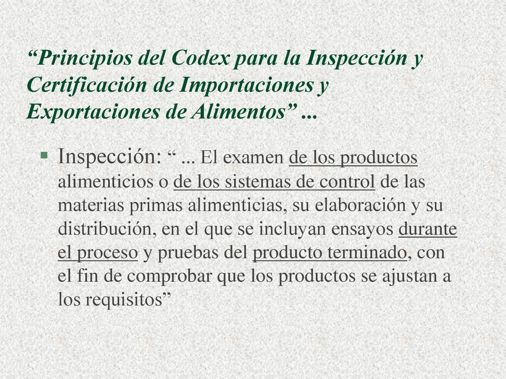 Principios del Codex para la Inspección y Certificación de Importaciones y Exportaciones de Alimentos ...