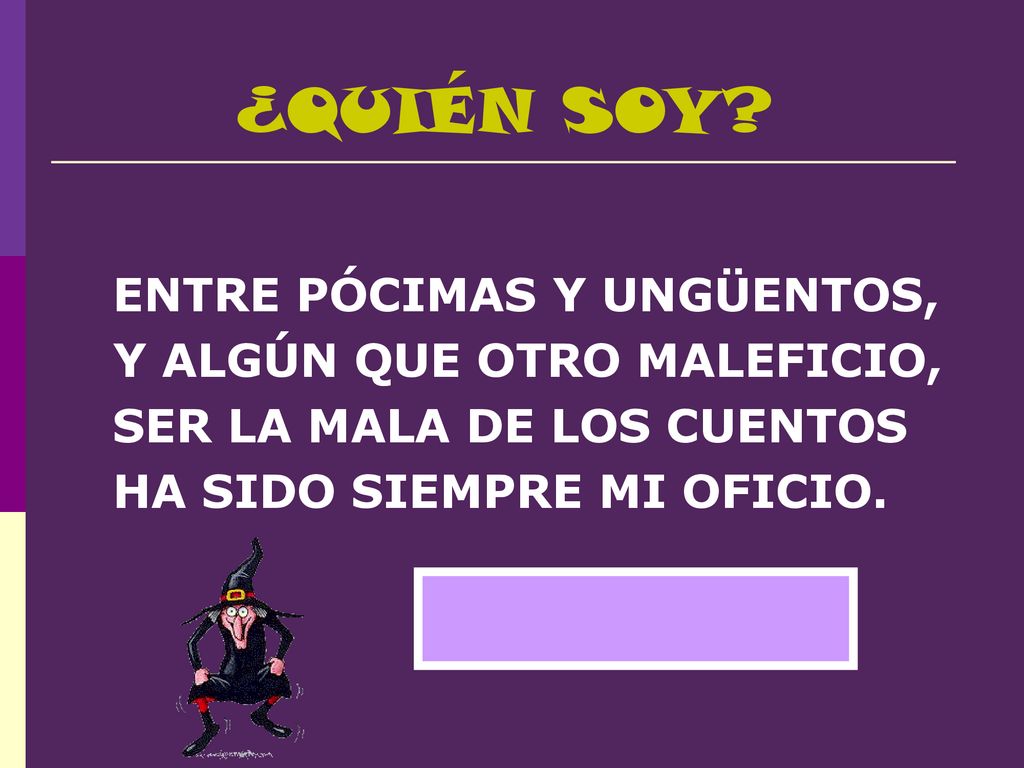 ¿QUIÉN SOY ENTRE PÓCIMAS Y UNGÜENTOS, Y ALGÚN QUE OTRO MALEFICIO,