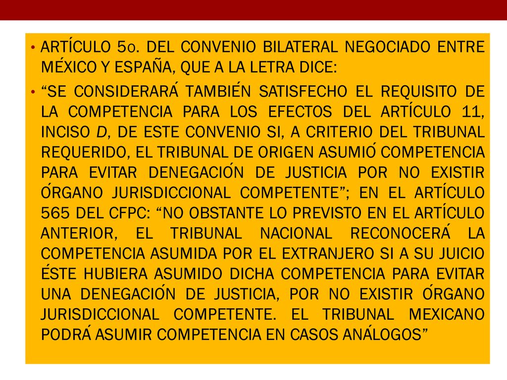 ARTÍCULO 5o. DEL CONVENIO BILATERAL NEGOCIADO ENTRE MÉXICO Y ESPAÑA, QUE A LA LETRA DICE: